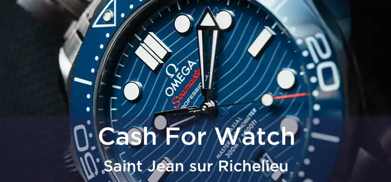  Cash For Watch Saint Jean sur Richelieu