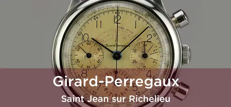 Girard-Perregaux Saint Jean sur Richelieu