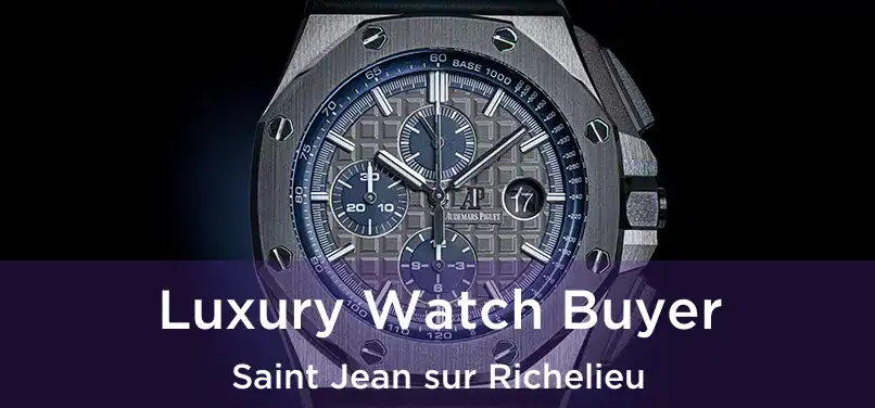 Luxury Watch Buyer Saint Jean sur Richelieu