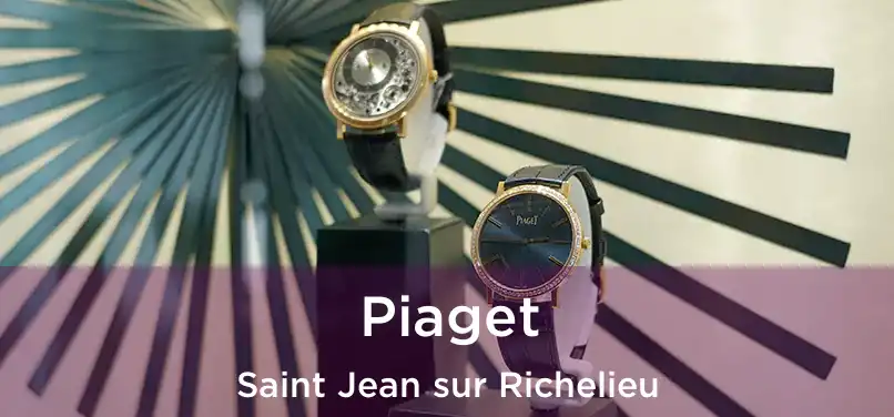  Piaget Saint Jean sur Richelieu