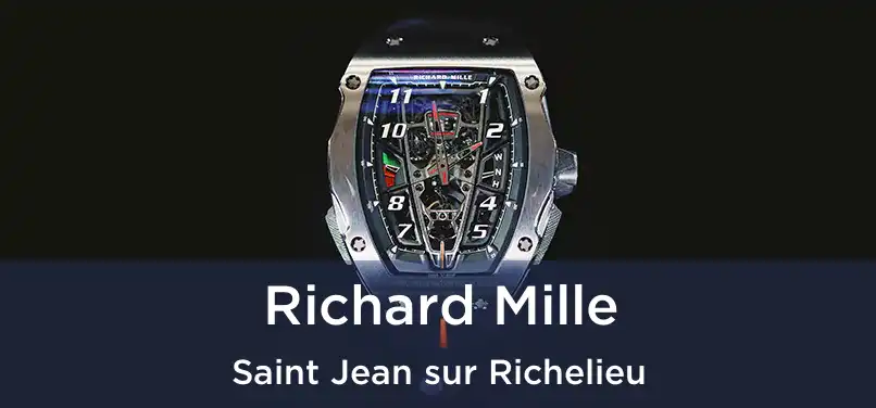  Richard Mille Saint Jean sur Richelieu