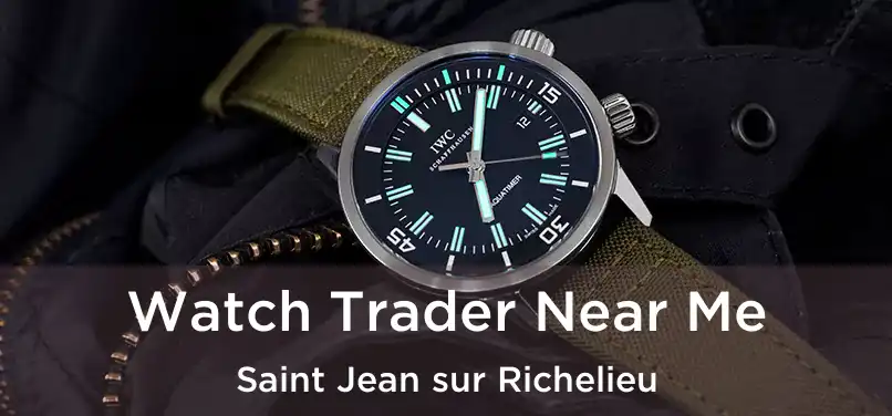 Watch Trader Near Me Saint Jean sur Richelieu