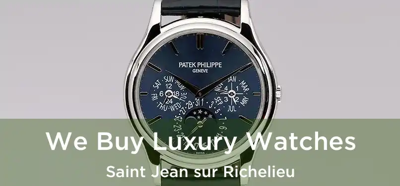  We Buy Luxury Watches Saint Jean sur Richelieu